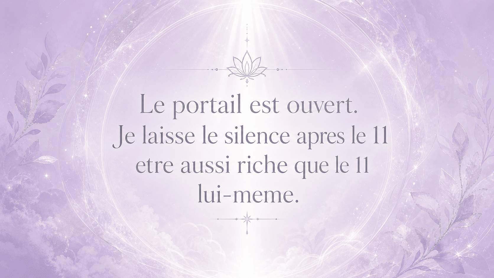 mantra portail argent lilas blanc silence, signification de l'heure 11:00